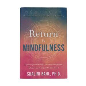 Return to Mindfulness -Paperback Book Shalini Bahl -Personal Success -Mind, Soul